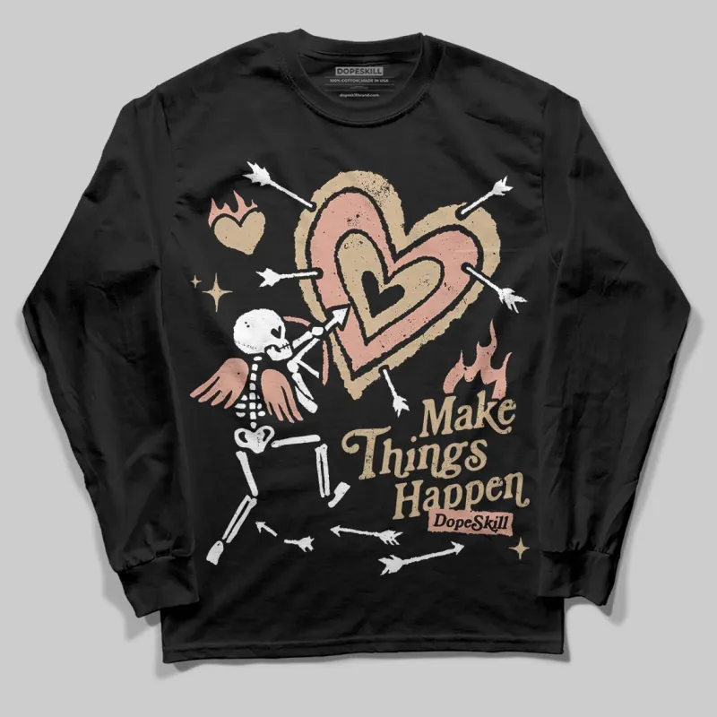 TAN Collection DopeSkill Long Sleeve T-Shirt Make Things Happen Graphic sold by DopeSkill