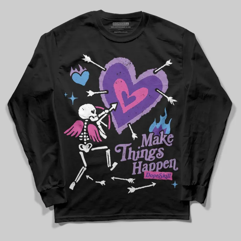 PURPLE Collection DopeSkill Long Sleeve T-Shirt Make Things Happen Graphic sold by DopeSkill