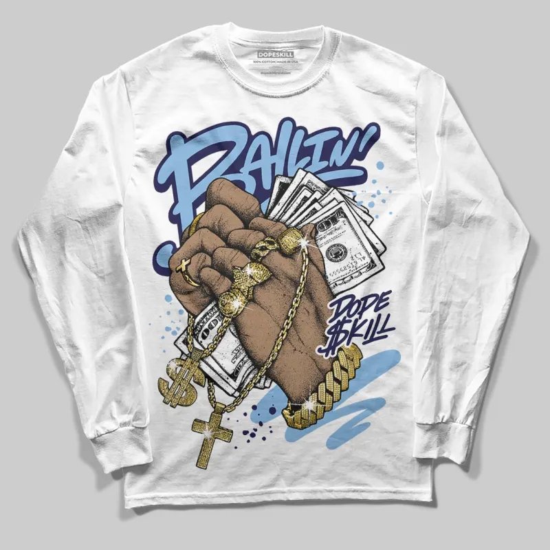 University Blue 6s DopeSkill Long Sleeve T-Shirt Always Ballin' Graphic sold by DopeSkill