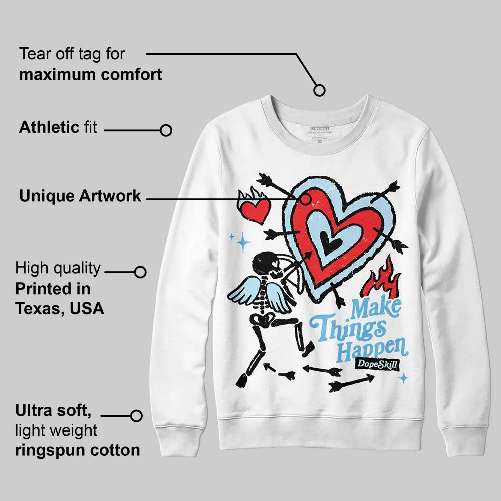 Legend Blue 11s DopeSkill Sweatshirt Make Things Happen Graphic sold by DopeSkill product image thumbnail 3
