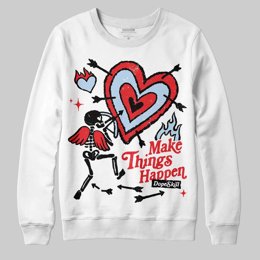Cherry 11s DopeSkill Sweatshirt Make Things Happen Graphic sold by DopeSkill