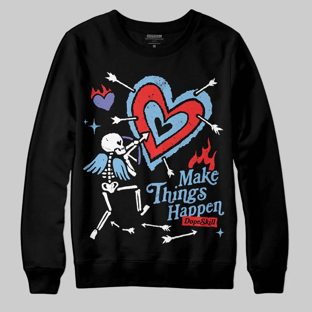 University Blue Collection DopeSkill Sweatshirt Make Things Happen Graphic sold by DopeSkill product image thumbnail 2