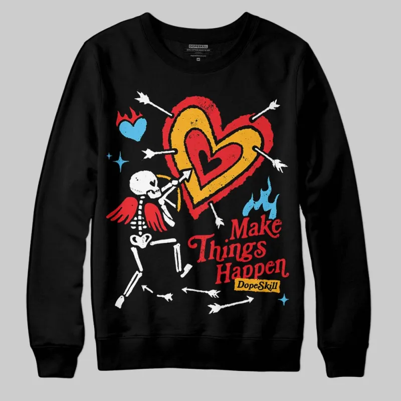 Red Collection DopeSkill Sweatshirt Make Things Happen Graphic sold by DopeSkill