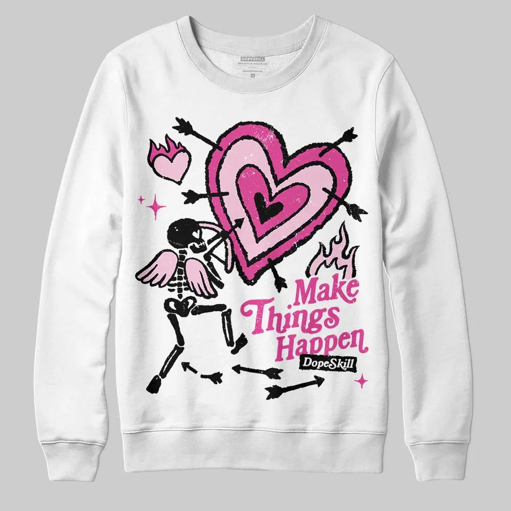 Pink Collection DopeSkill Sweatshirt Make Things Happen Graphic sold by DopeSkill