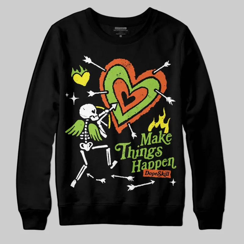 Neon Green Collection DopeSkill Sweatshirt Make Things Happen Graphic sold by DopeSkill