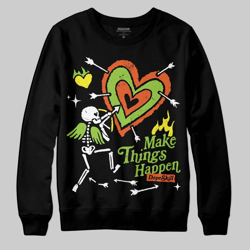 Neon Green Collection DopeSkill Sweatshirt Make Things Happen Graphic sold by DopeSkill