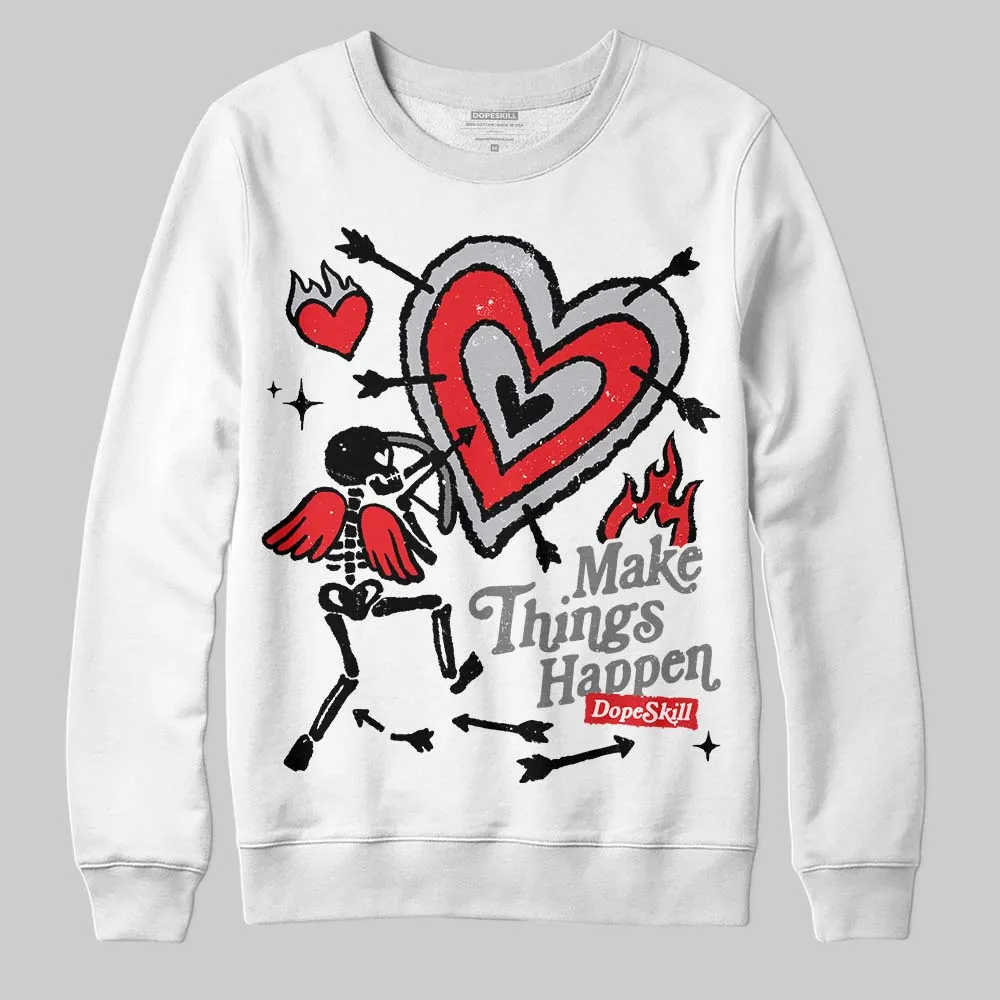 Grey Collection DopeSkill Sweatshirt Make Things Happen Graphic sold by DopeSkill