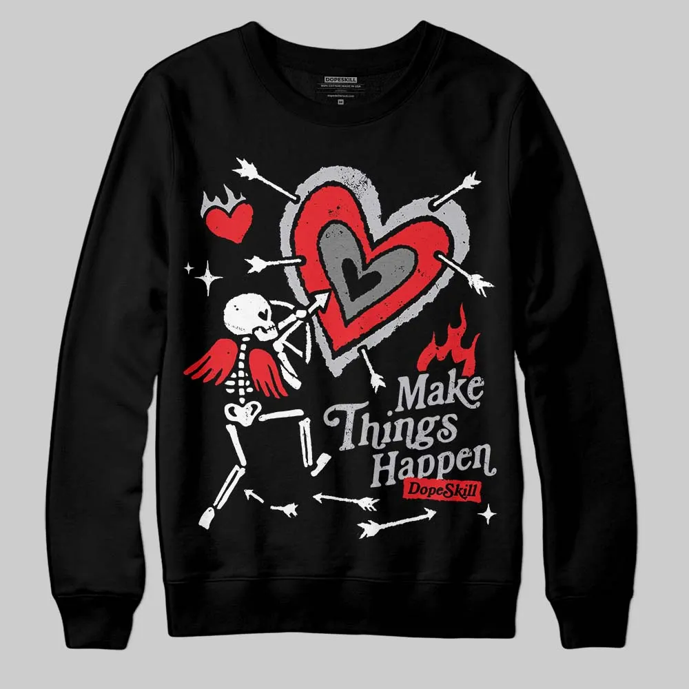 Grey Collection DopeSkill Sweatshirt Make Things Happen Graphic sold by DopeSkill product image thumbnail 2