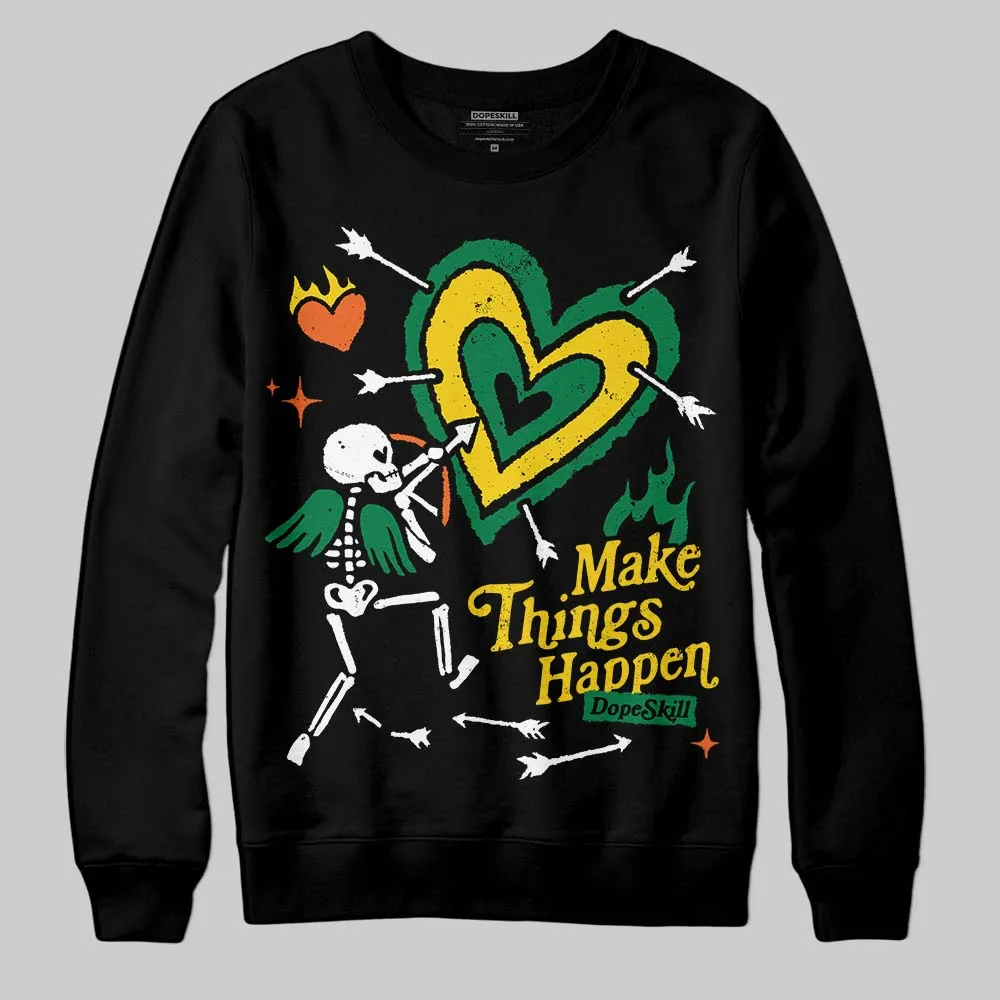 Green Collection DopeSkill Sweatshirt Make Things Happen Graphic sold by DopeSkill product image thumbnail 2