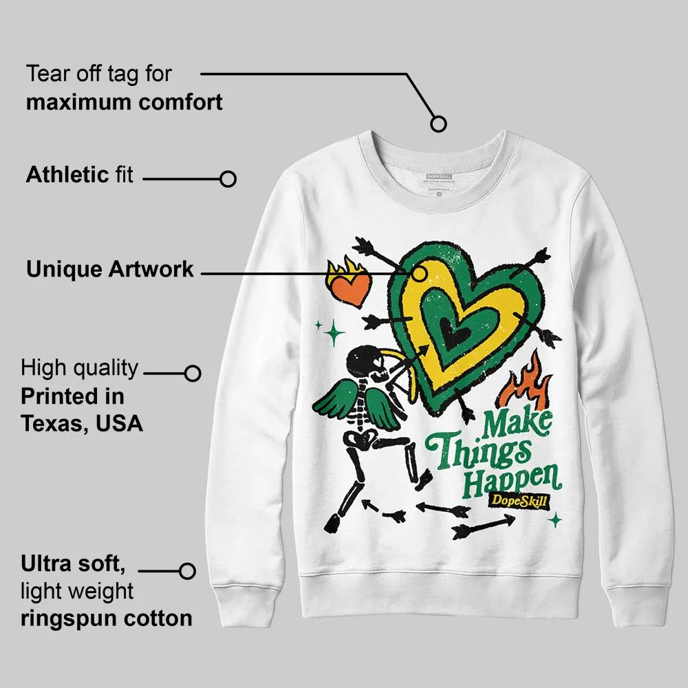Green Collection DopeSkill Sweatshirt Make Things Happen Graphic sold by DopeSkill product image thumbnail 3