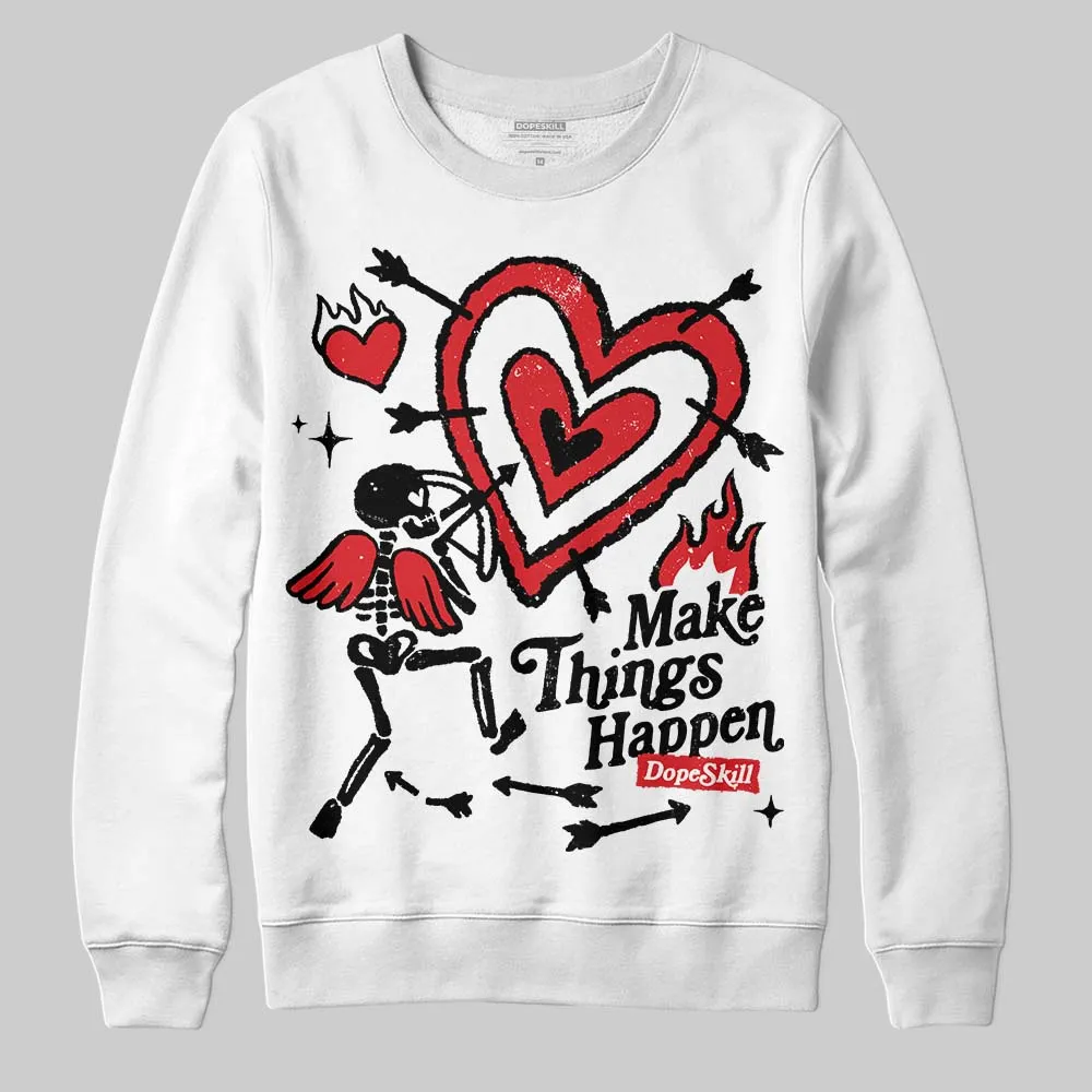 Black and White Collection DopeSkill Sweatshirt Make Things Happen Graphic sold by DopeSkill product image thumbnail 2