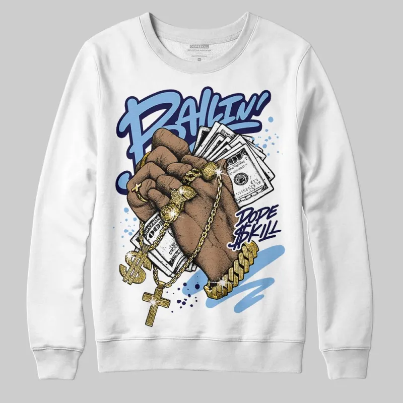 University Blue 6s DopeSkill Sweatshirt Always Ballin' Graphic sold by DopeSkill