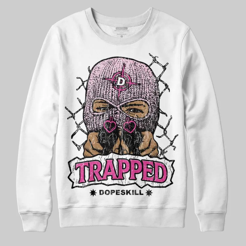 Triple Pink Dunk DopeSkill Sweatshirt New Trapped Graphic sold by DopeSkill