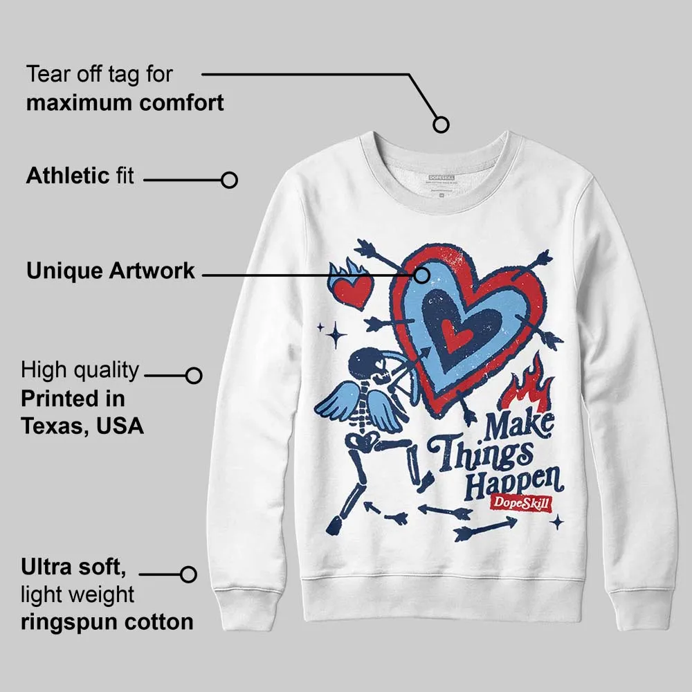 Summit White Navy 4s DopeSkill Sweatshirt Make Things Happen Graphic sold by DopeSkill product image thumbnail 3