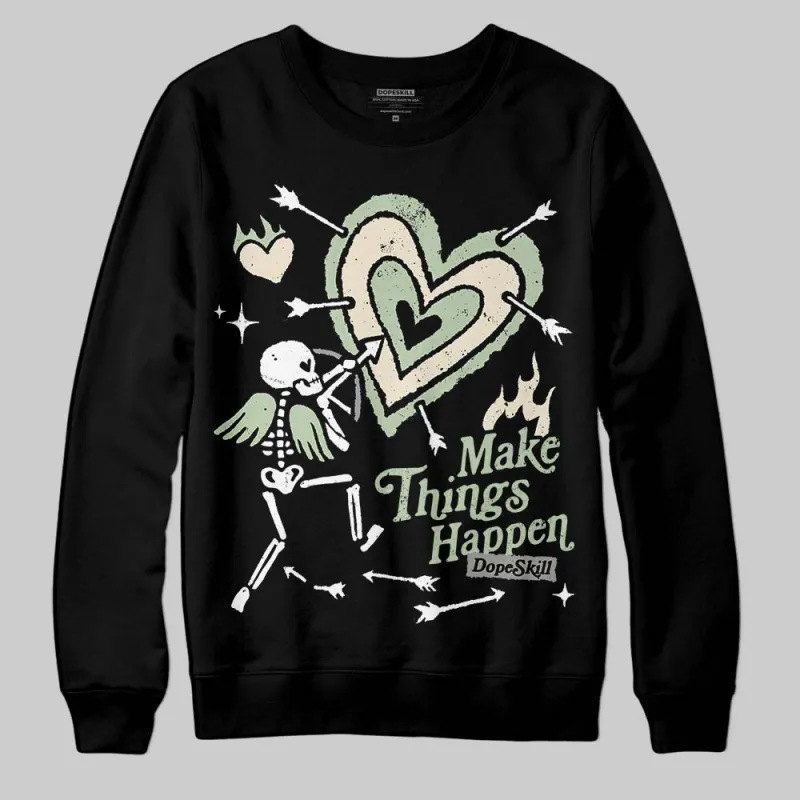 Seafoam 4s 2025 DopeSkill Sweatshirt Make Things Happen Graphic sold by DopeSkill