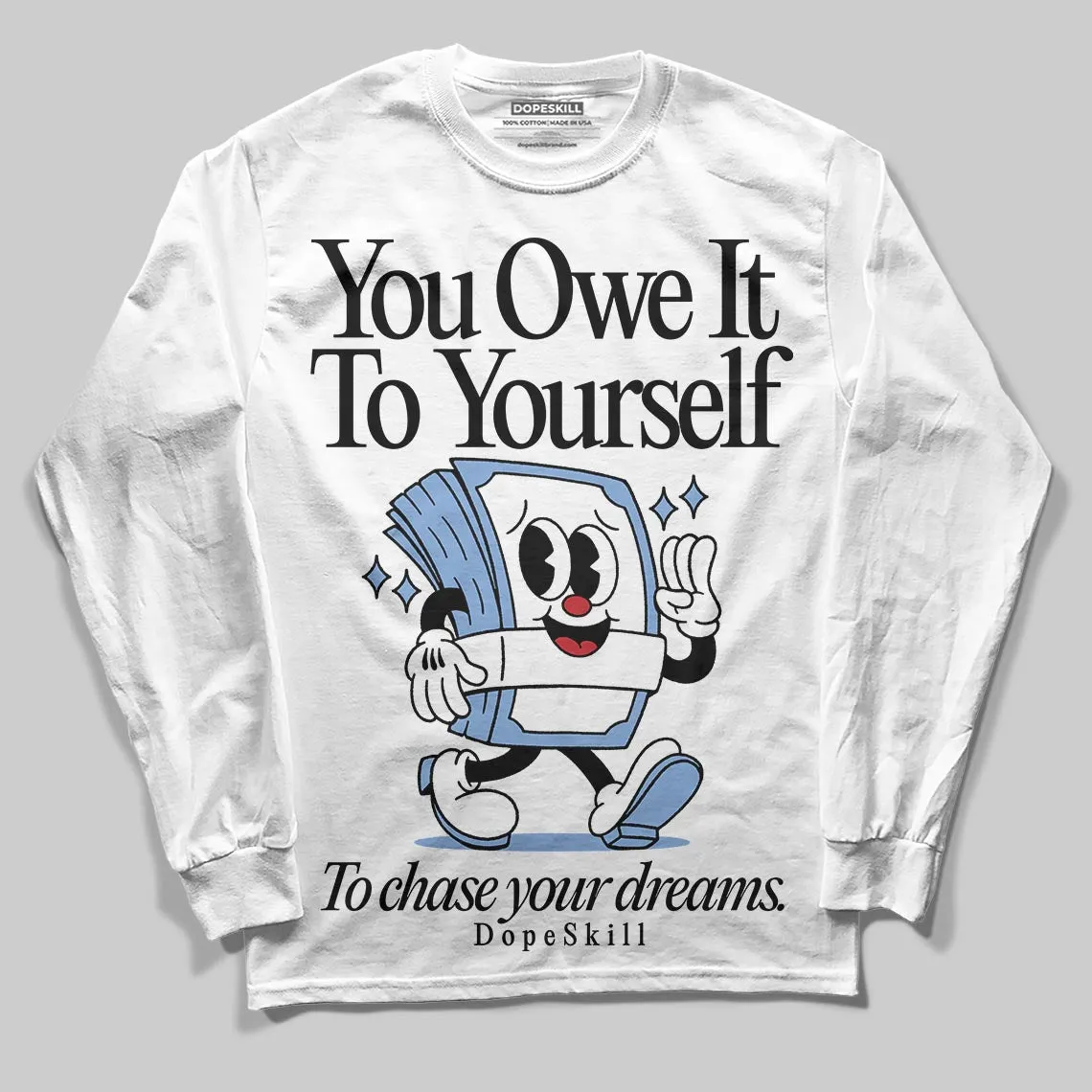 Forget Me Not 4s DopeSkill Long Sleeve T-Shirt Owe It To Yourself Graphic sold by DopeSkill