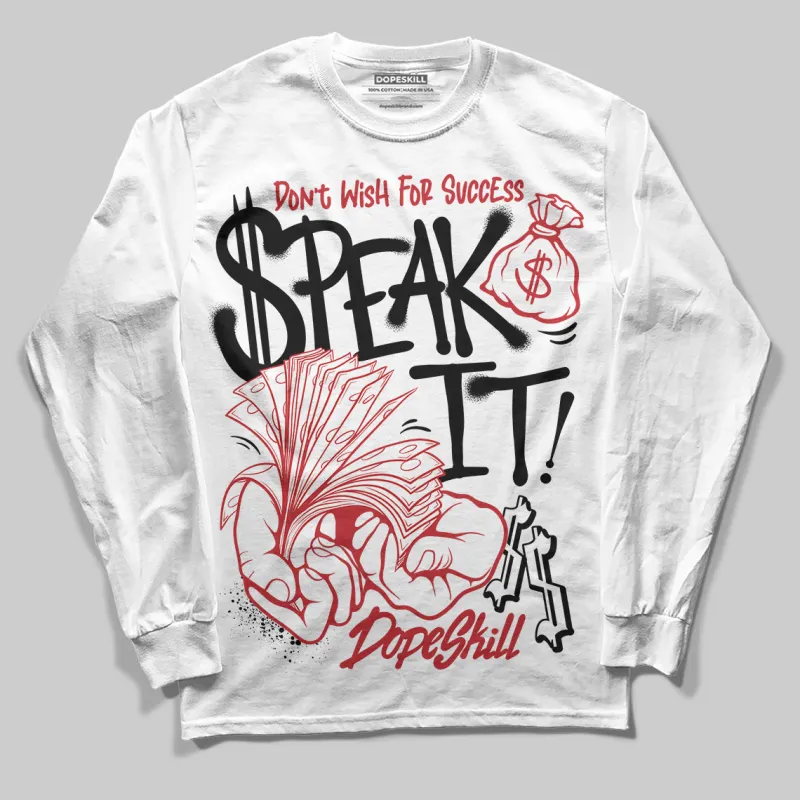 Bred 11s DopeSkill Long Sleeve T-Shirt Speak It Graphic sold by DopeSkill