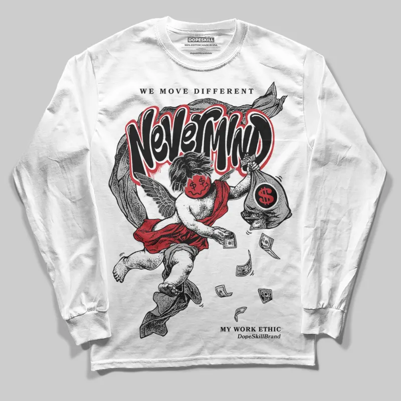 Bred 11s DopeSkill Long Sleeve T-Shirt Nevermind Graphic sold by DopeSkill