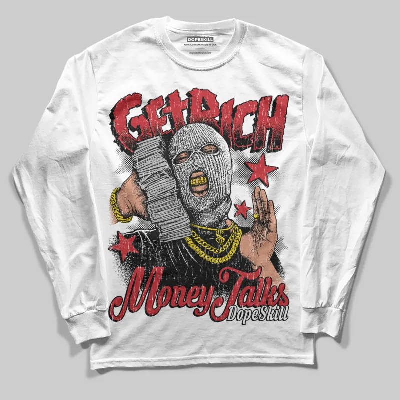 Bred 11s DopeSkill Long Sleeve T-Shirt Get Rich Graphic sold by DopeSkill