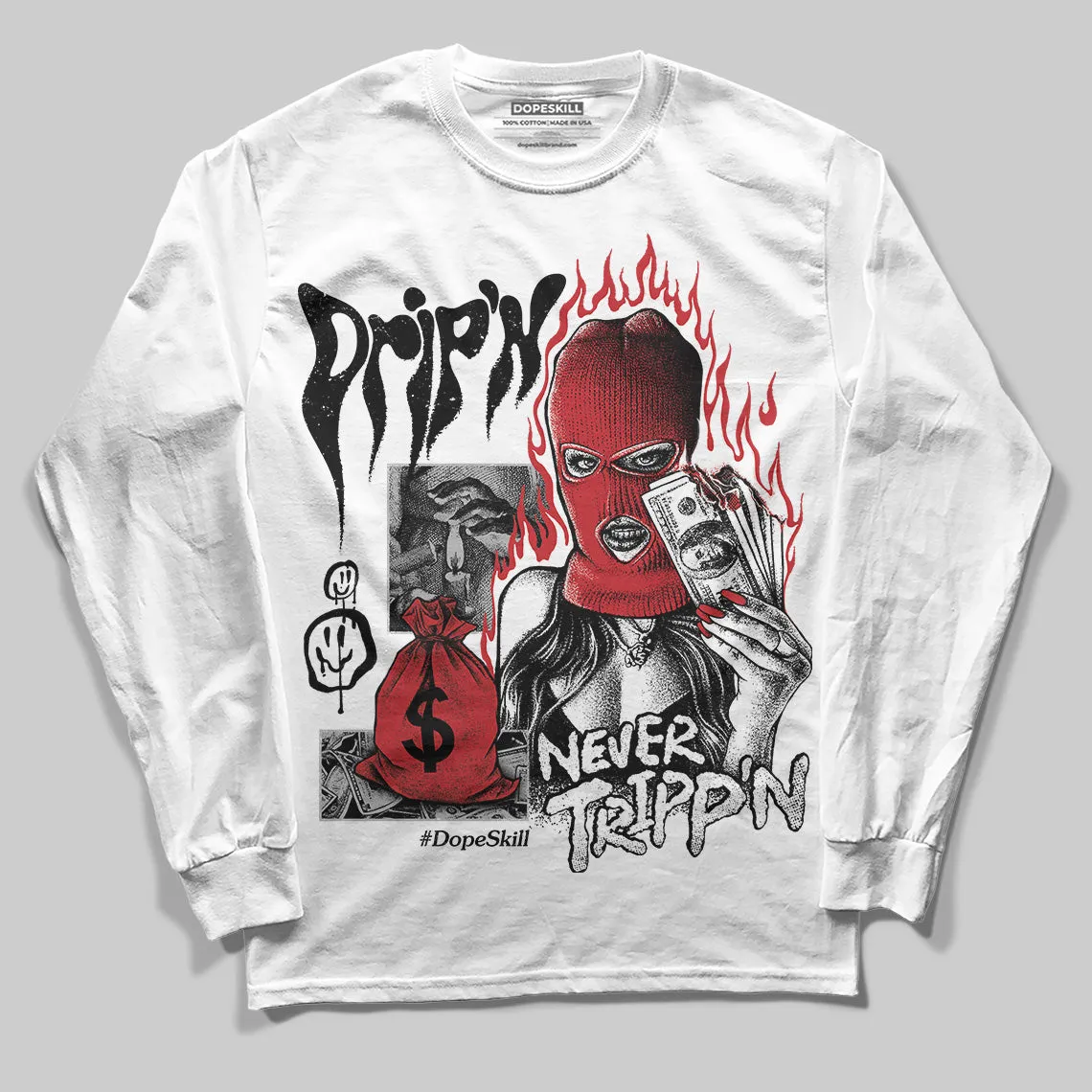 Bred 11s DopeSkill Long Sleeve T-Shirt Drip'n Never Tripp'n Graphic sold by DopeSkill