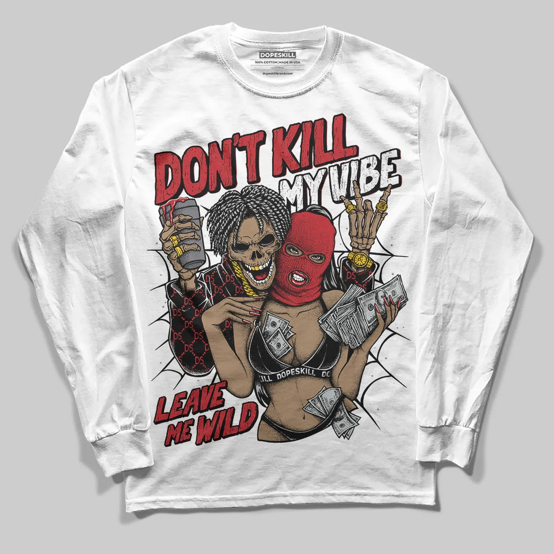 Bred 11s DopeSkill Long Sleeve T-Shirt Don't Kill My Vibe Graphic sold by DopeSkill