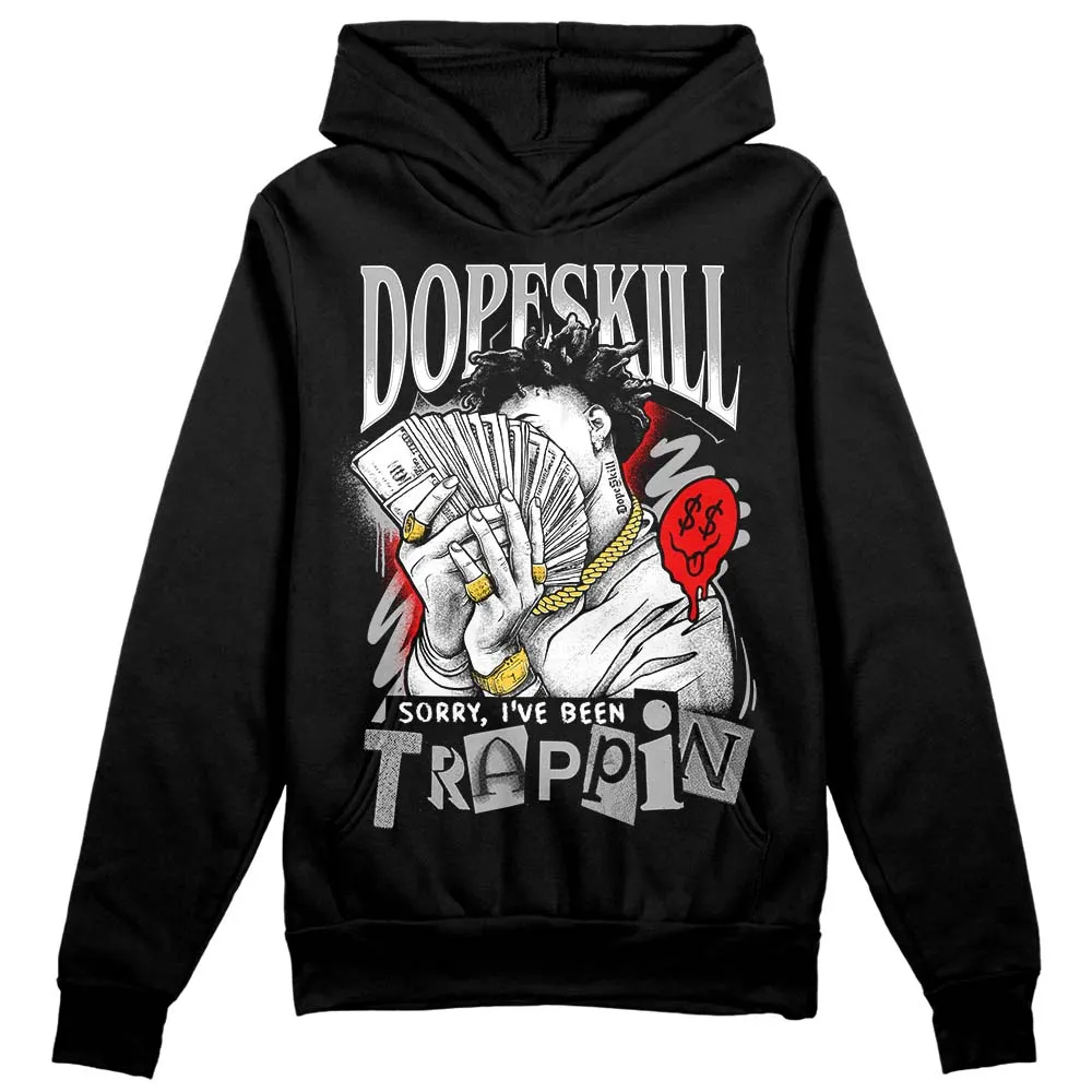 Shadow 1s DopeSkill Hoodie Sweatshirt Sorry I've Been Trappin Graphic sold by DopeSkill