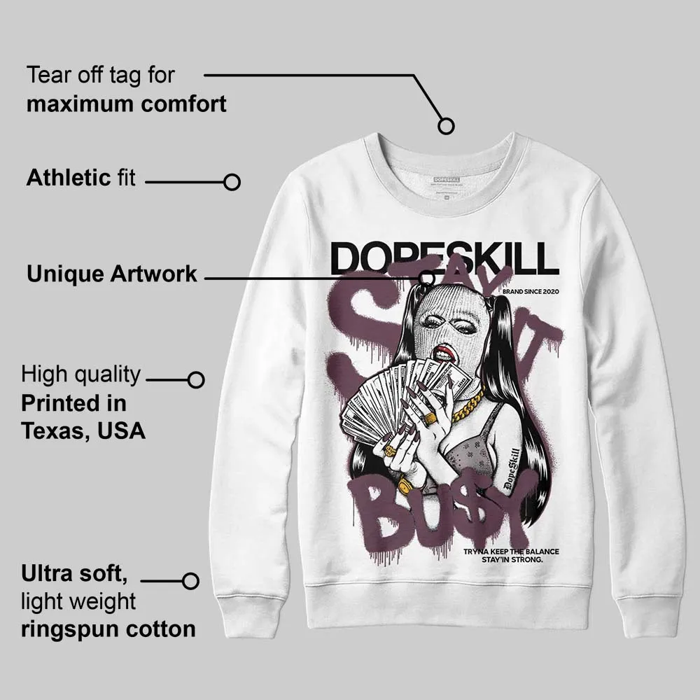 A Ma Maniere x Air 5s DopeSkill Sweatshirt Stay It Busy Graphic sold by DopeSkill product image thumbnail 3