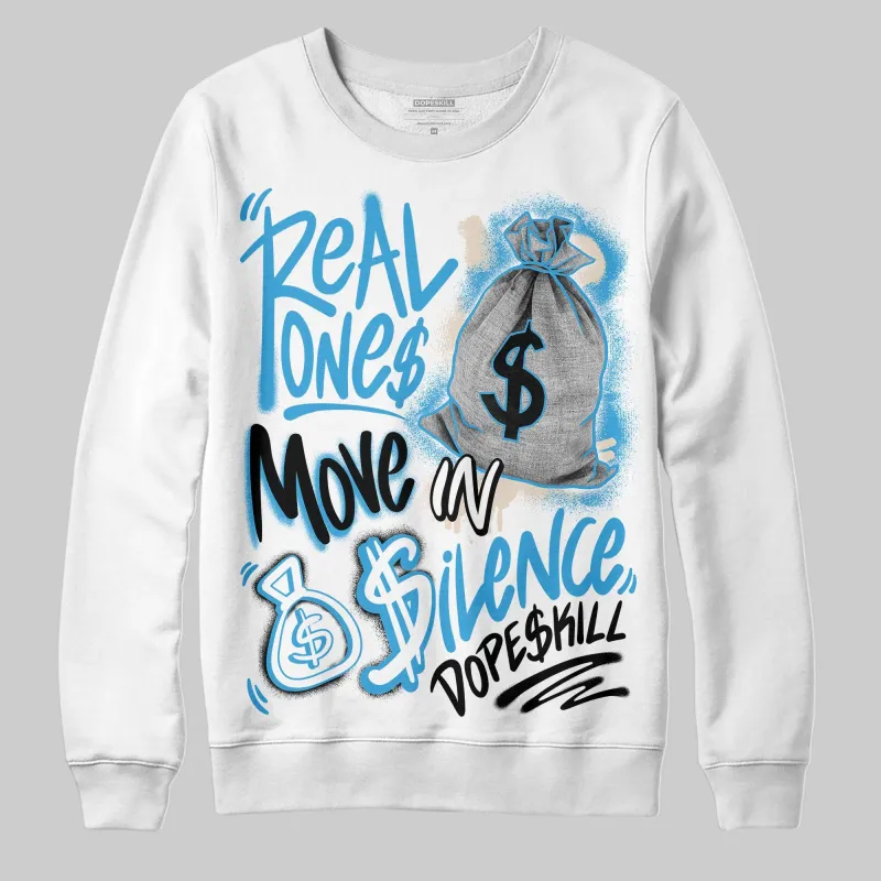 UNC Reimagined 1s DopeSkill Sweatshirt Real Ones Move In Silence Graphic sold by DopeSkill