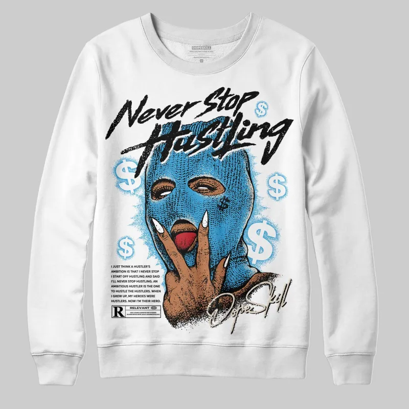 UNC Reimagined 1s DopeSkill Sweatshirt Never Stop Hustling Graphic sold by DopeSkill