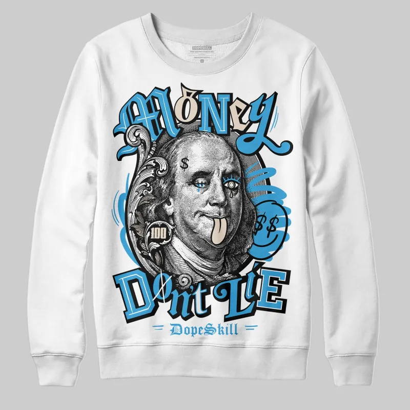 UNC Reimagined 1s DopeSkill Sweatshirt Money Don't Lie Graphic sold by DopeSkill