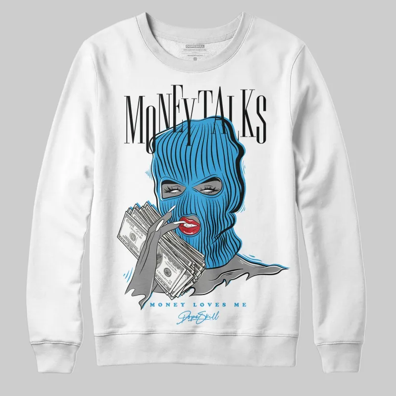 UNC Reimagined 1s DopeSkill Sweatshirt Money Talks Graphic sold by DopeSkill
