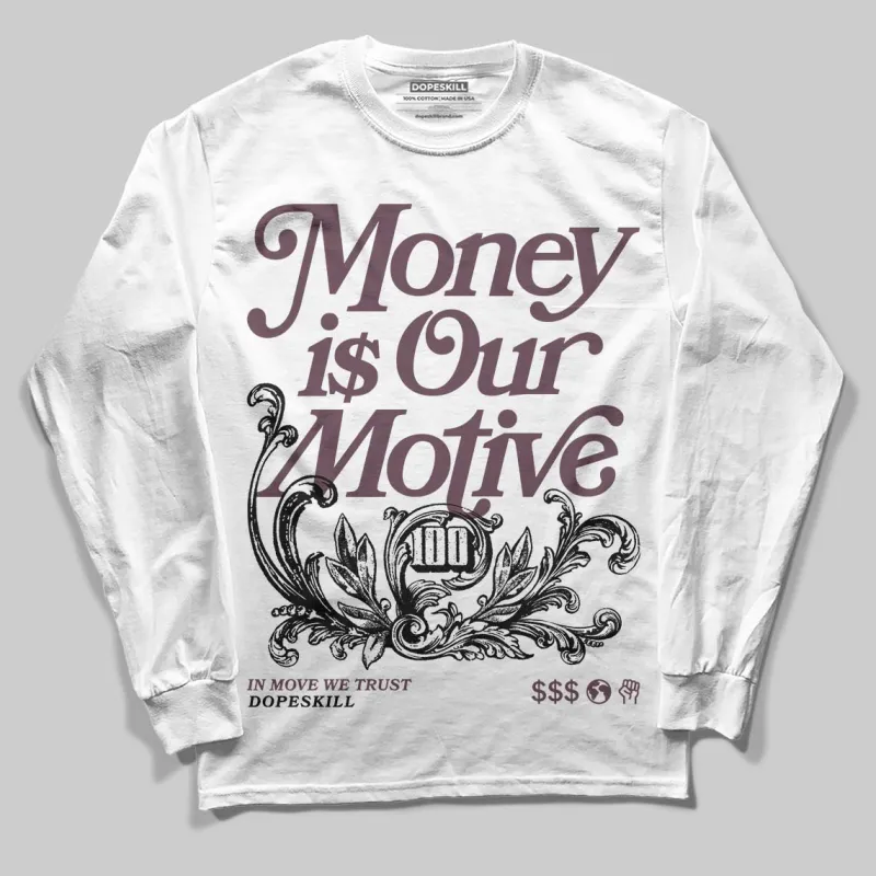 A Ma Maniere x Air 5s DopeSkill Long Sleeve T-Shirt Money Is Our Motive Typo Graphic sold by DopeSkill