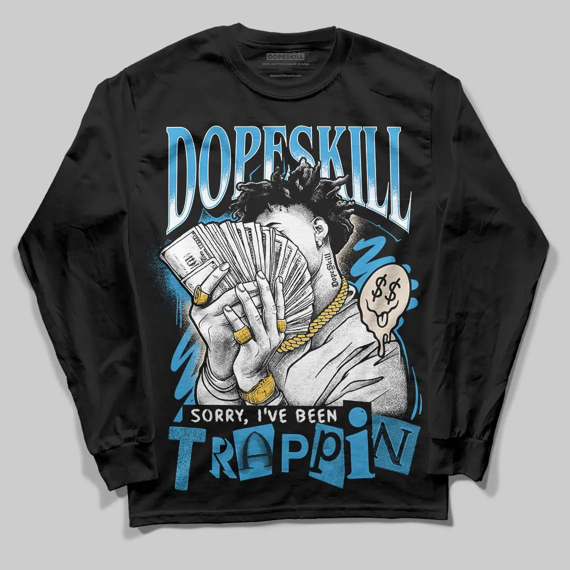 UNC Reimagined 1s DopeSkill Long Sleeve T-Shirt Sorry I've Been Trappin Graphic sold by DopeSkill product image thumbnail 2