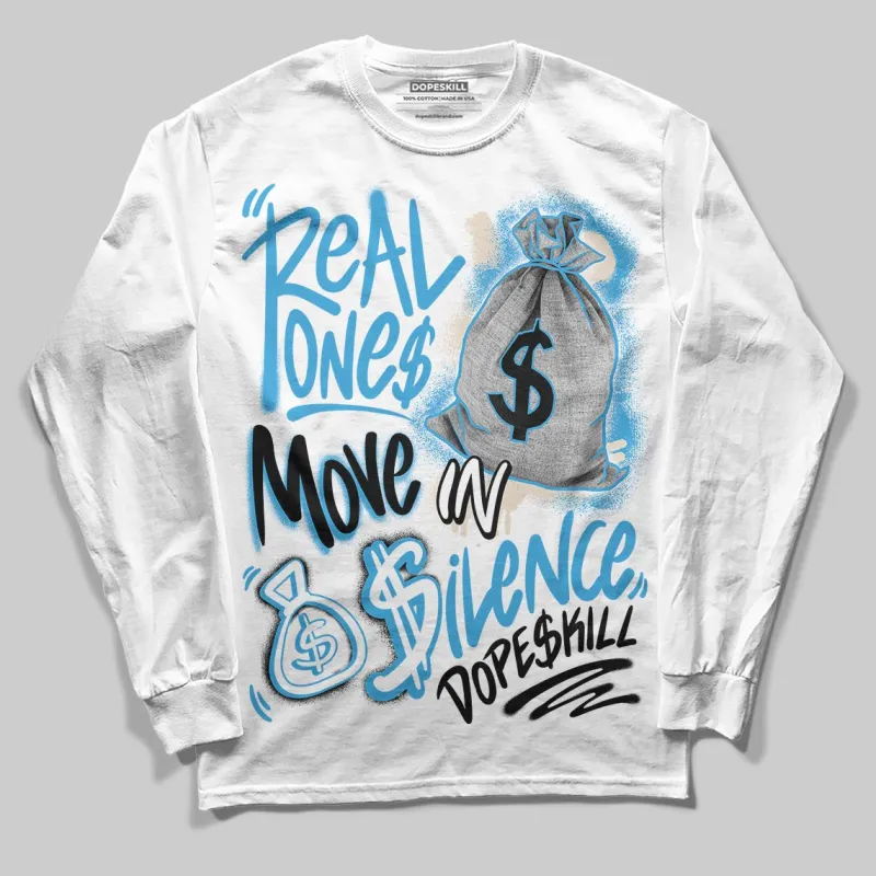 UNC Reimagined 1s DopeSkill Long Sleeve T-Shirt Real Ones Move In Silence Graphic sold by DopeSkill