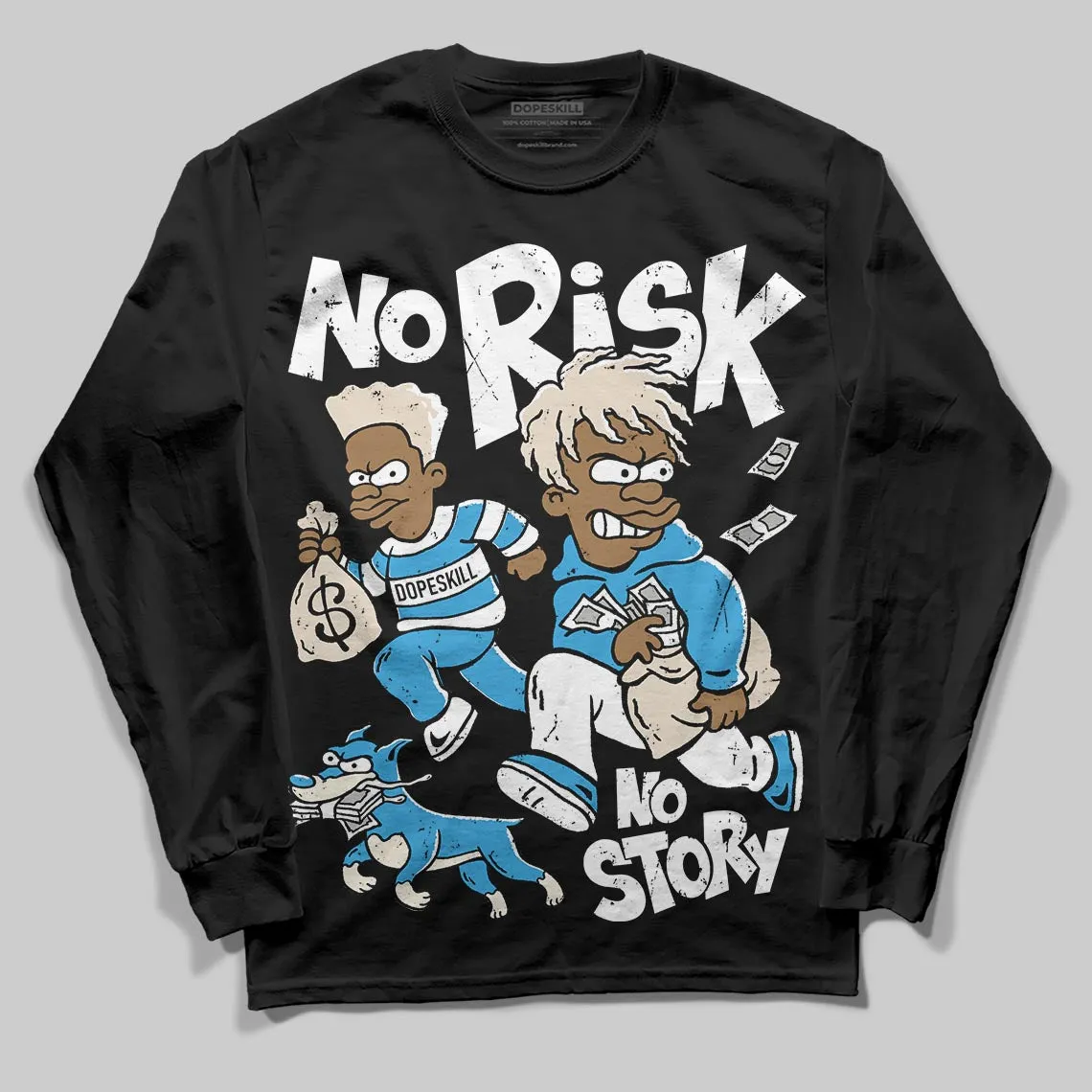 UNC Reimagined 1s DopeSkill Long Sleeve T-Shirt No Risk No Story Graphic sold by DopeSkill product image thumbnail 2