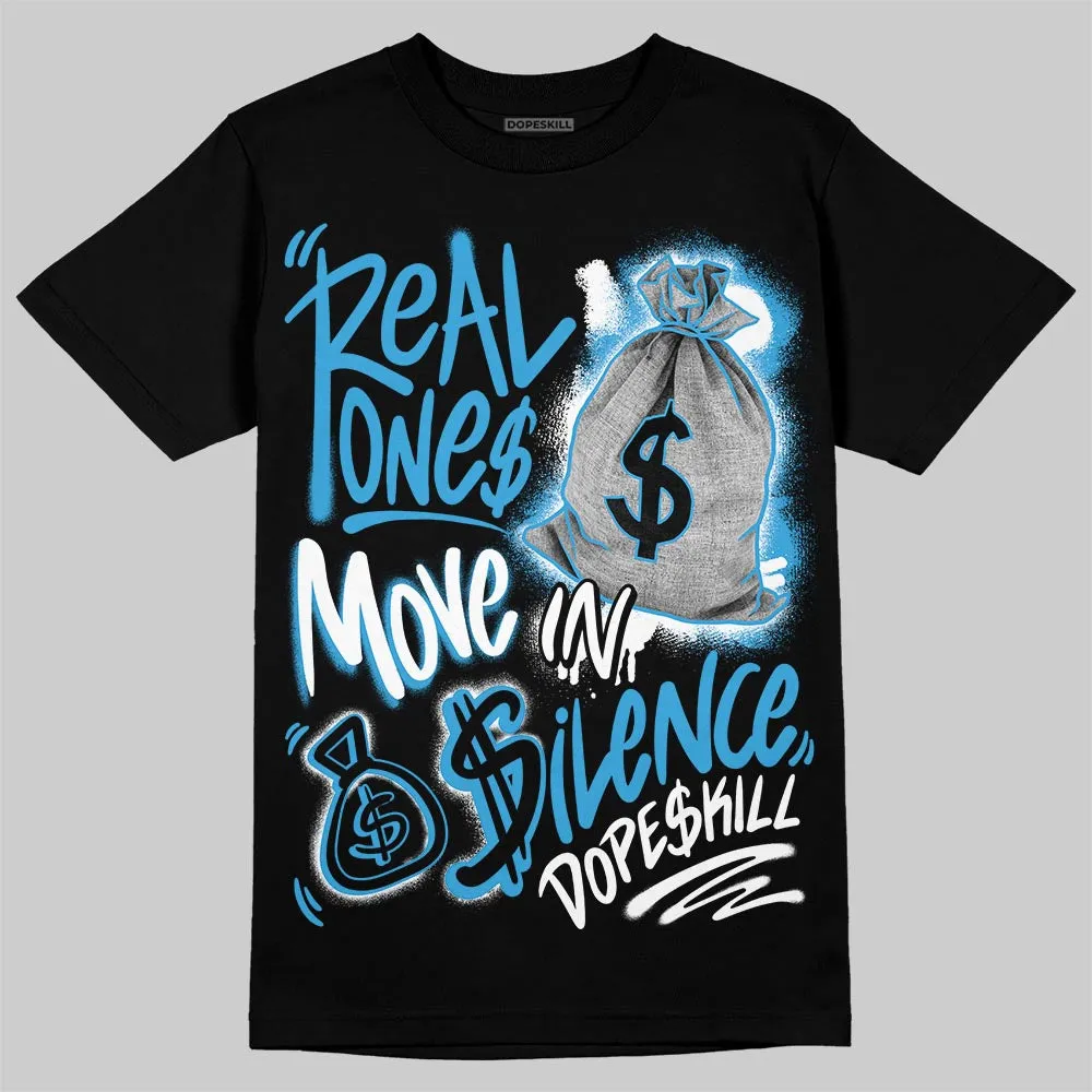 UNC Reimagined 1s DopeSkill T-Shirt Real Ones Move In Silence Graphic sold by DopeSkill product image thumbnail 2