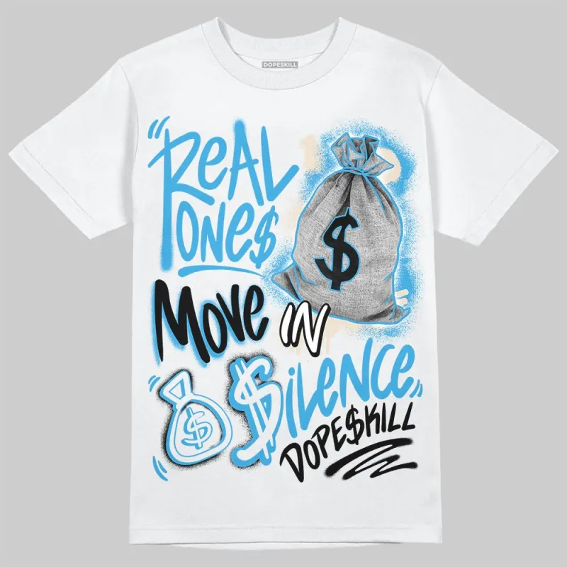 UNC Reimagined 1s DopeSkill T-Shirt Real Ones Move In Silence Graphic sold by DopeSkill