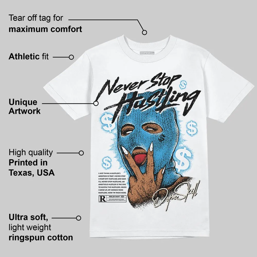 UNC Reimagined 1s DopeSkill T-Shirt Never Stop Hustling Graphic sold by DopeSkill product image thumbnail 3