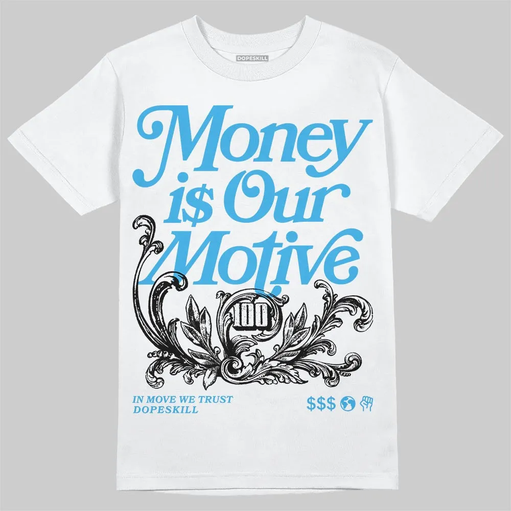 UNC Reimagined 1s DopeSkill T-Shirt Money Is Our Motive Typo Graphic sold by DopeSkill