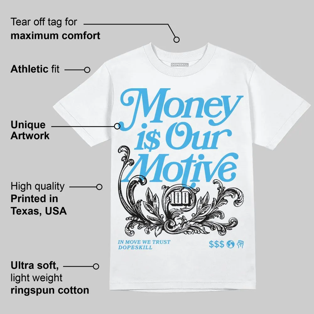 UNC Reimagined 1s DopeSkill T-Shirt Money Is Our Motive Typo Graphic sold by DopeSkill product image thumbnail 3