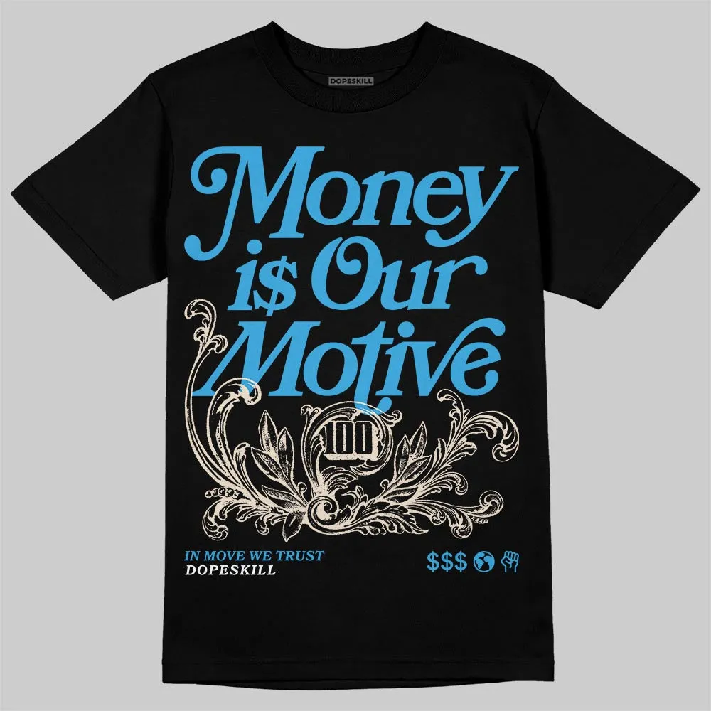 UNC Reimagined 1s DopeSkill T-Shirt Money Is Our Motive Typo Graphic sold by DopeSkill product image thumbnail 2