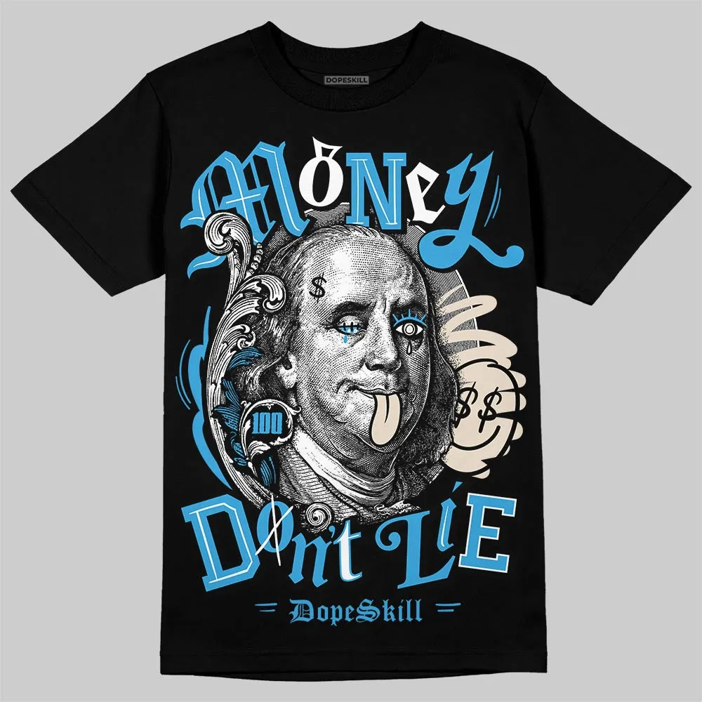 UNC Reimagined 1s DopeSkill T-Shirt Money Don't Lie Graphic sold by DopeSkill product image thumbnail 2