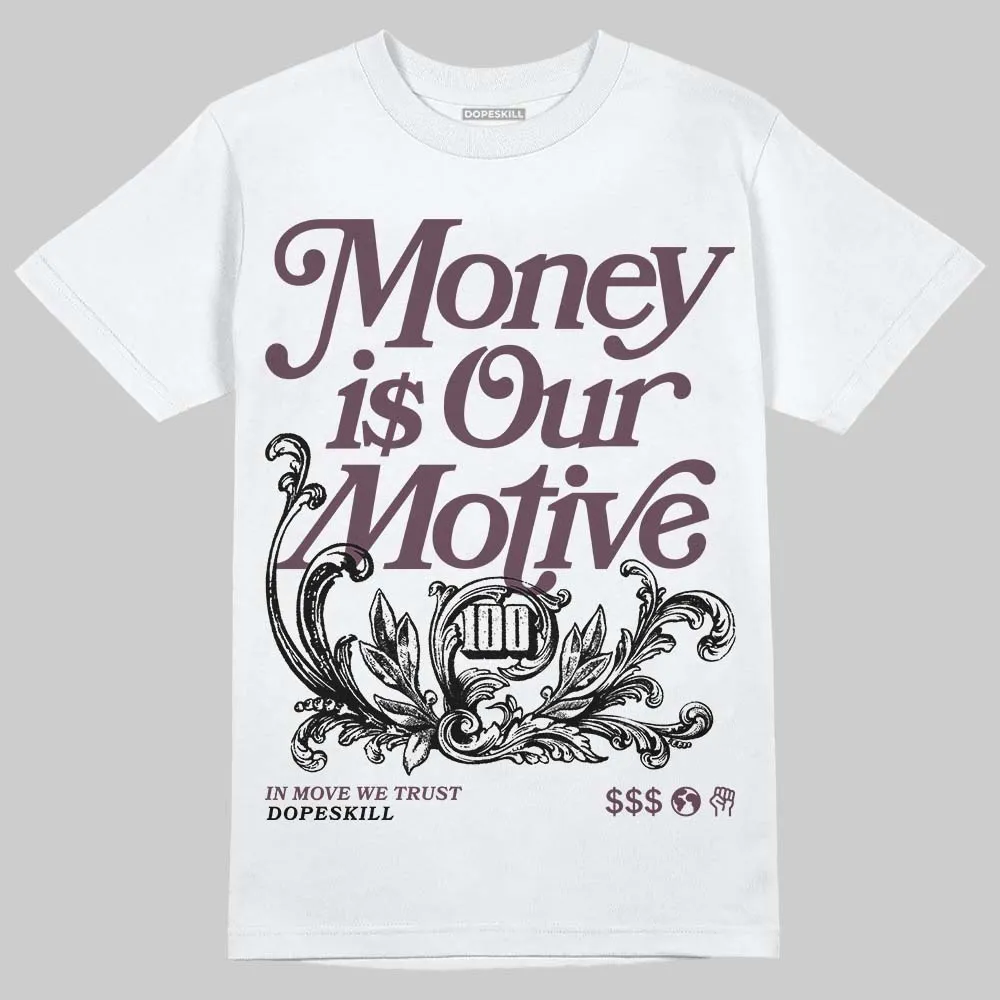 A Ma Maniere x Air 5s DopeSkill T-Shirt Money Is Our Motive Typo Graphic sold by DopeSkill