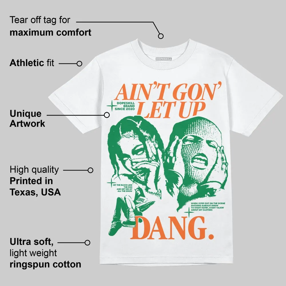 Green Collection DopeSkill T-Shirt Ain't Gon' Let Up Graphic sold by DopeSkill product image thumbnail 4
