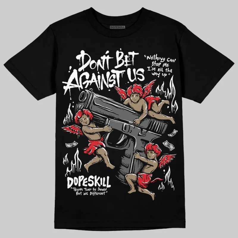 Dunk Panda White Black DopeSkill T-Shirt Don't Bet Against Us Graphic sold by DopeSkill