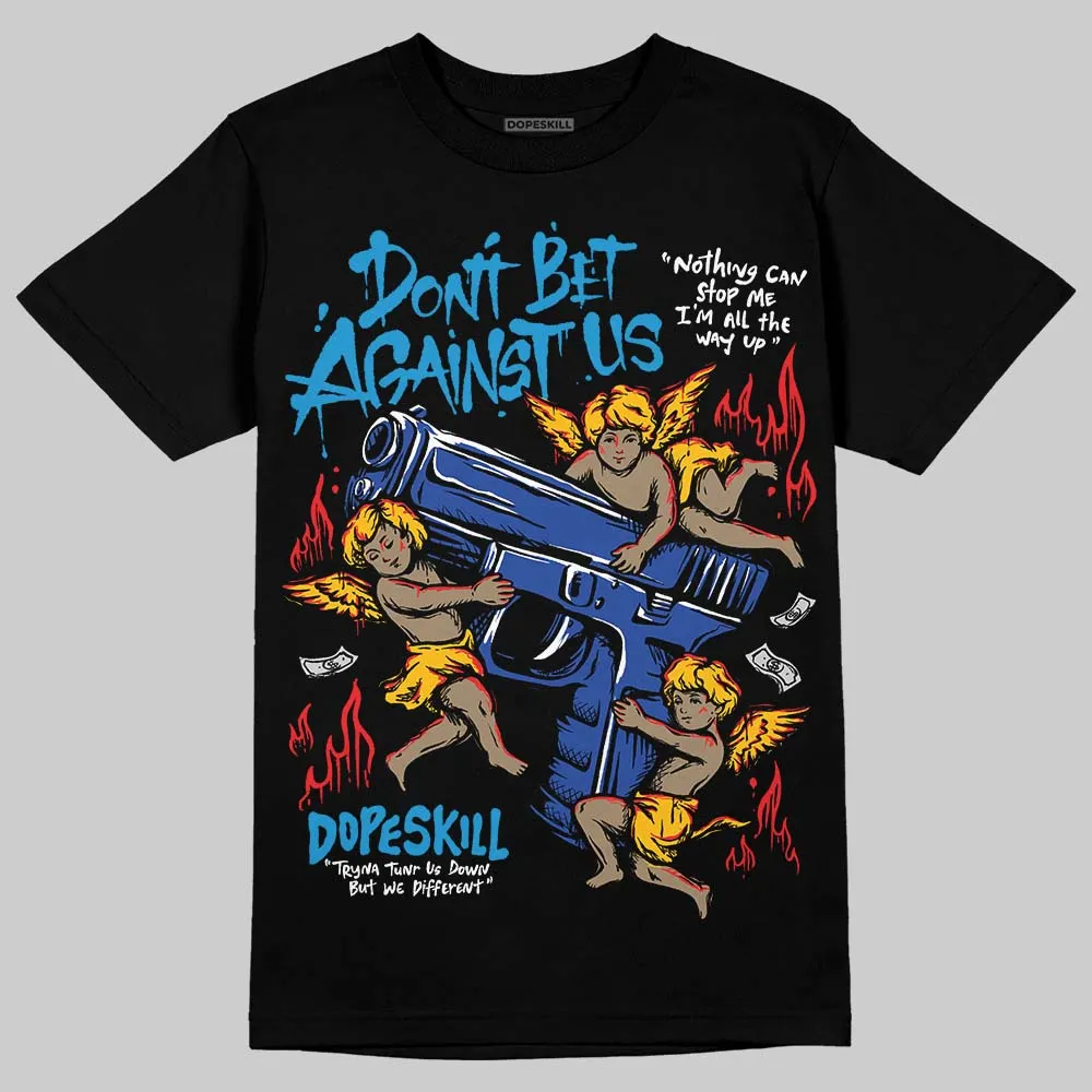 Royal Blue Collection DopeSkill T-Shirt Don't Bet Against Us Graphic sold by DopeSkill product image thumbnail 2