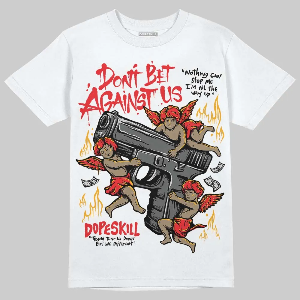 Red Collection DopeSkill T-Shirt Don't Bet Against Us Graphic sold by DopeSkill product image thumbnail 2
