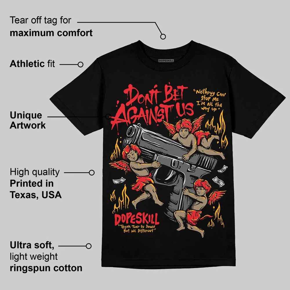 Red Collection DopeSkill T-Shirt Don't Bet Against Us Graphic sold by DopeSkill product image thumbnail 4