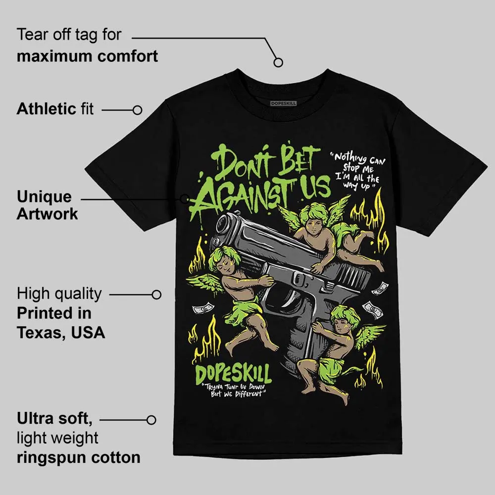 Neon Green Collection DopeSkill T-Shirt Don't Bet Against Us Graphic sold by DopeSkill product image thumbnail 4