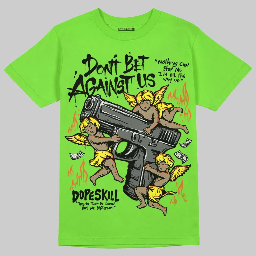 Neon Green Collection DopeSkill T-Shirt Don't Bet Against Us Graphic sold by DopeSkill product image thumbnail 3